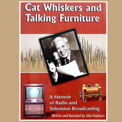 Cat Whiskers and Talking Furniture by John Rayburn audiobook