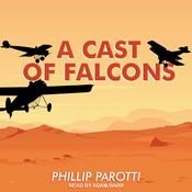 A Cast of Falcons by  Phillip Parotti audiobook