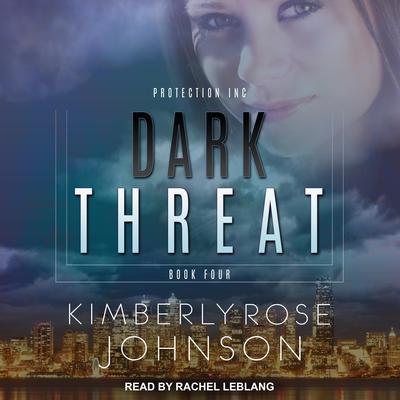 Dark Threat by Kimberly Rose Johnson audiobook