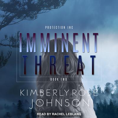 Imminent Threat by Kimberly Rose Johnson audiobook