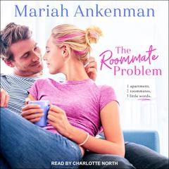 The Roommate Problem by Mariah Ankenman audiobook
