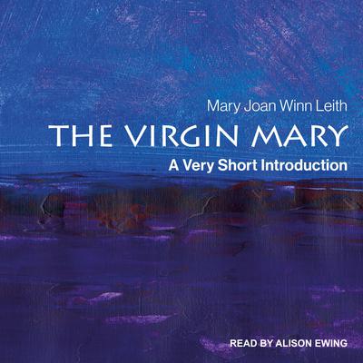 The Virgin Mary by Mary Joan Winn Leith audiobook