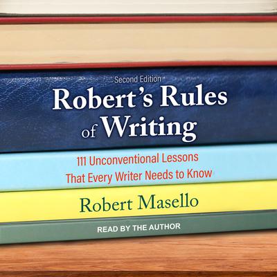 Robert’s Rules of Writing, Second Edition by Robert Masello audiobook