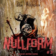 Nullform #3 by Dem Mikhailov audiobook