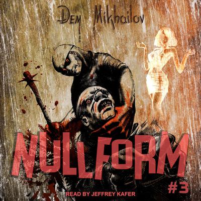 Nullform #3 by Dem Mikhailov audiobook