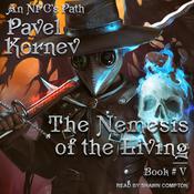 The Nemesis of the Living by  Pavel Kornev audiobook