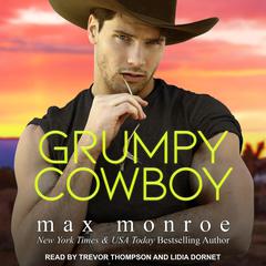 Grumpy Cowboy by Max Monroe audiobook