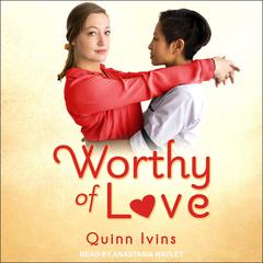 Worthy Of Love by Quinn Ivins audiobook