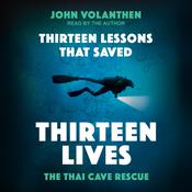 Thirteen Lessons that Saved Thirteen Lives by  John Volanthen audiobook