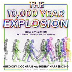 The 10,000 Year Explosion by Gregory Cochran audiobook