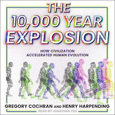 The 10,000 Year Explosion by Gregory Cochran audiobook