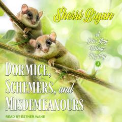 Dormice, Schemers, and Misdemeanours by Sherri Bryan audiobook