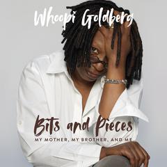 Bits and Pieces by Whoopi Goldberg audiobook