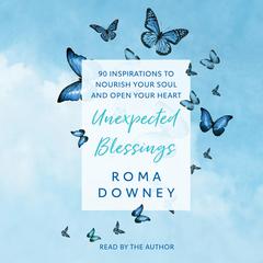 Unexpected Blessings by Roma Downey audiobook