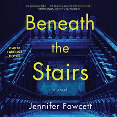 Beneath the Stairs by Jennifer Fawcett audiobook