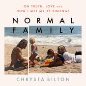 Normal Family by  Chrysta Bilton audiobook