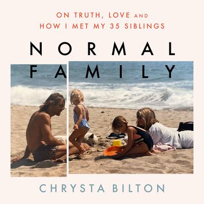 Normal Family by Chrysta Bilton audiobook