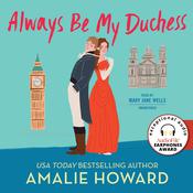 Always Be My Duchess by  Amalie Howard audiobook