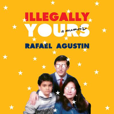 Illegally Yours by Rafael Agustin audiobook