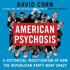 American Psychosis by David Corn audiobook