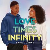 Love Times Infinity by  Lane Clarke audiobook