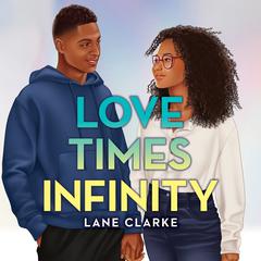 Love Times Infinity by Lane Clarke audiobook