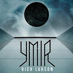 Ymir by Rich Larson audiobook