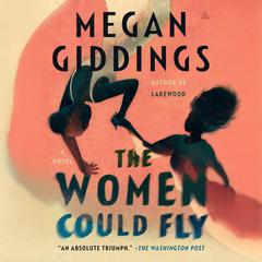 The Women Could Fly by Megan Giddings audiobook