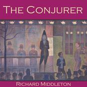 The Conjurer by  Richard Middleton audiobook