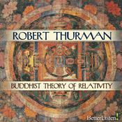 Buddhist Theory of Relativity and The Yoga of Critical Reason by  Robert Thurman audiobook