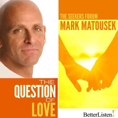 The Question of Love by Mark Matousek audiobook