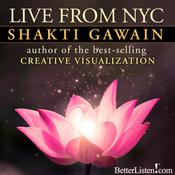 Live from New York City by  Shakti Gawain audiobook