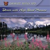 Down With High Blood Pressure by  Dr. Emmett Miller audiobook