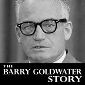 B Thearry Goldwater Story, by  Barry Goldwater audiobook