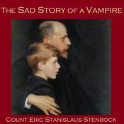 The Sad Story of a Vampire by  Count Eric Stanislaus  Stenbock audiobook