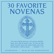 30 Favorite Novenas by  The Benedictine Convent of Clyde, Missouri audiobook