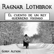 Ragnar Lothbrok by  Gorm Alfson audiobook