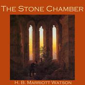 The Stone Chamber by  H. B. Marriott-Watson audiobook