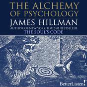 The Alchemy of Psychology by  James Hillman audiobook
