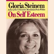 On Self-Esteem by  Gloria Steinem audiobook