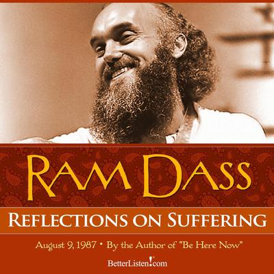 Reflections on Suffering by Ram Dass audiobook