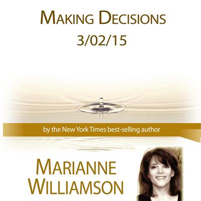 Making Decisions with Marianne Williamson by Marianne Williamson audiobook