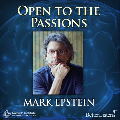 Open to the Passions by Mark Epstein audiobook