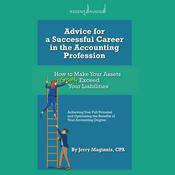 Advice for a Successful Career in the Accounting Profession by  Jerry Maginnis audiobook