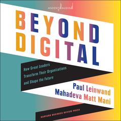 Beyond Digital by Paul Leinwand audiobook