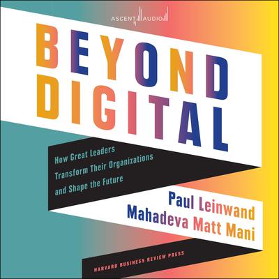 Beyond Digital by Paul Leinwand audiobook