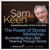 The Power of Stories Workshops by  Sam Keen audiobook