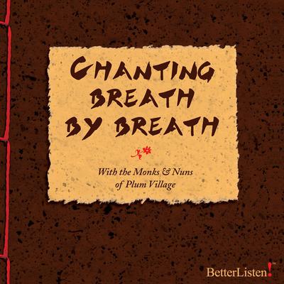 Chanting Breath by Breath by Thich Nhat Hanh audiobook