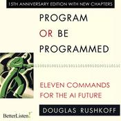 Program or be Programmed by  Doug Rushkoff audiobook