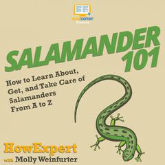 Salamander 101 by HowExpert  audiobook